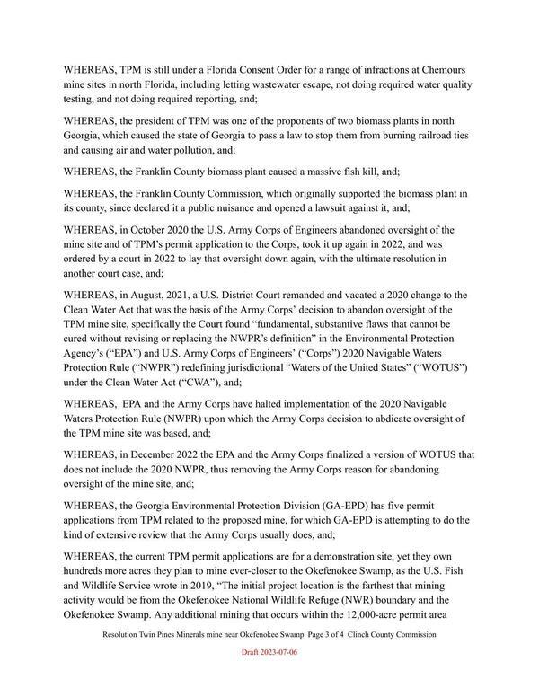 WHEREAS, the current TPM permit applications are for a demonstration site, yet they own hundreds more acres they plan to mine ever-closer to the Okefenokee Swamp