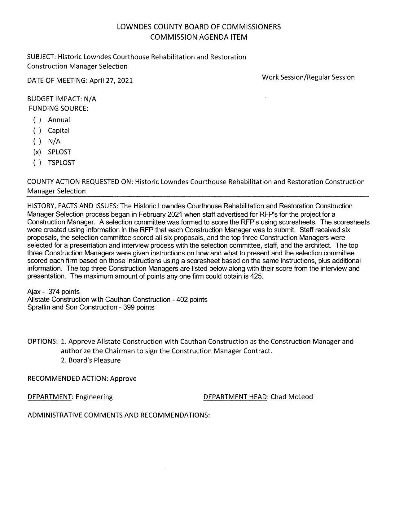 OPTIONS: 1. Approve Allstate Construction with Cauthan Construction as the Construction Manager and authorize the Chairman to sign the Construction Manager Contract.