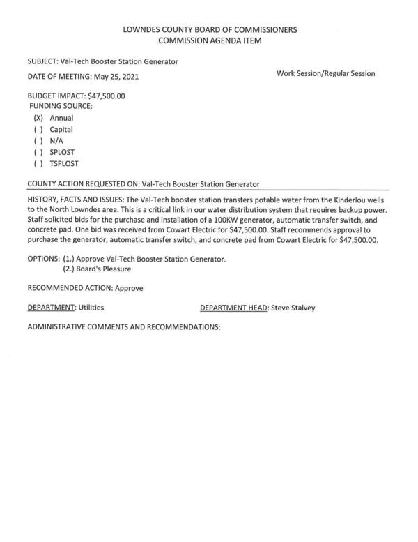 [BUDGET IMPACT: $47,500.00, Val-Tech booster station transfers potable water from the Kinderlou wells to the North Lowndes area.]