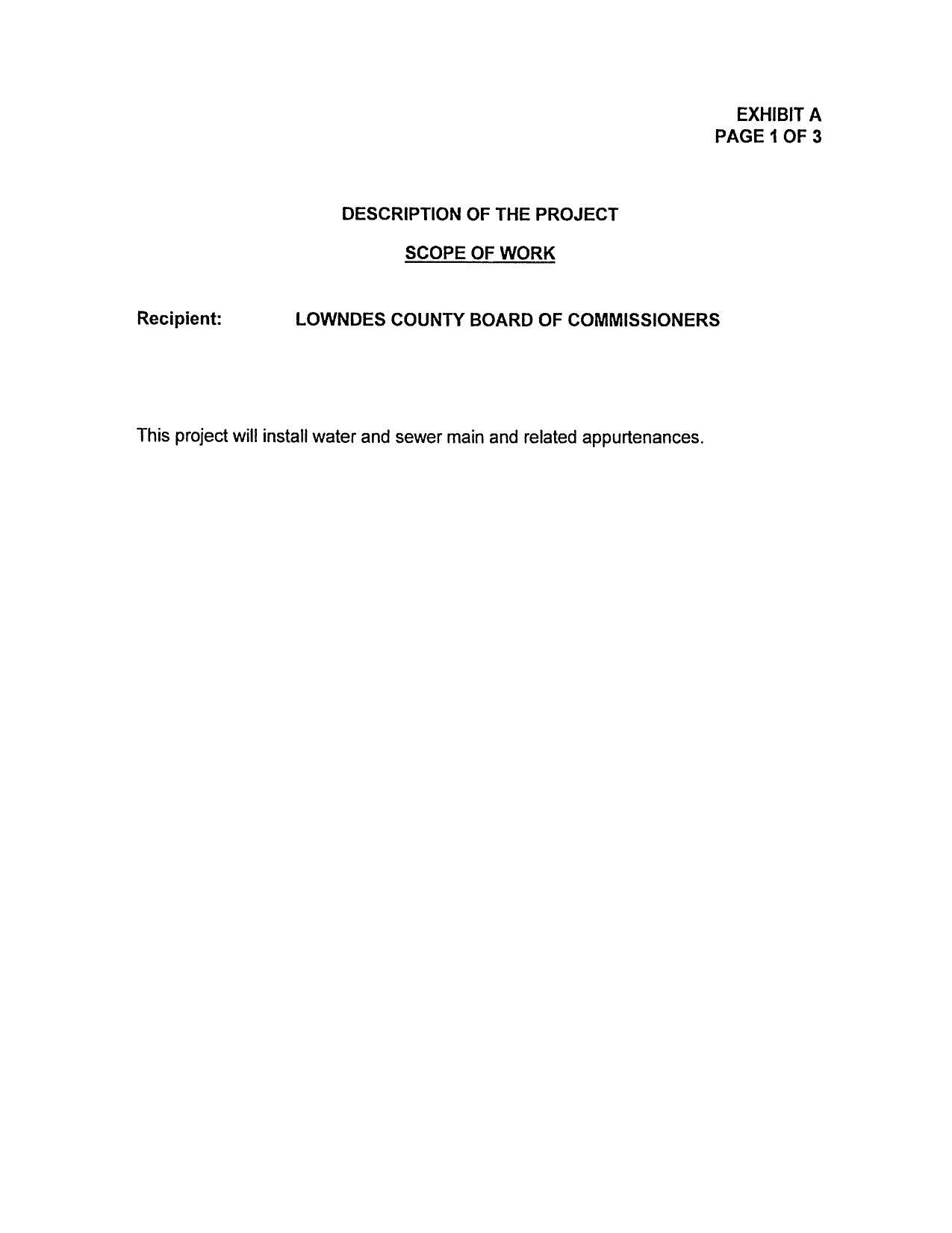 Exhibit A: Scope of Work: This project will install water and sewer main and related appurtenances.