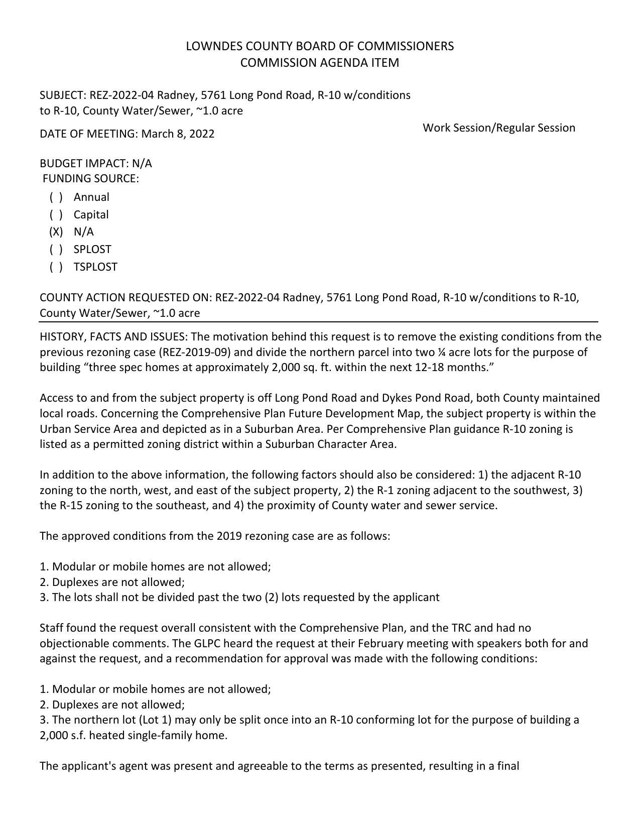 BUDGET IMPACT: N/A; to remove conditions from REZ-2019-09 and divide the northern parcel into two % acre lots for the purpose of building “three spec homes at approximately 2,000 sq. ft. within the next 12-18 months.”