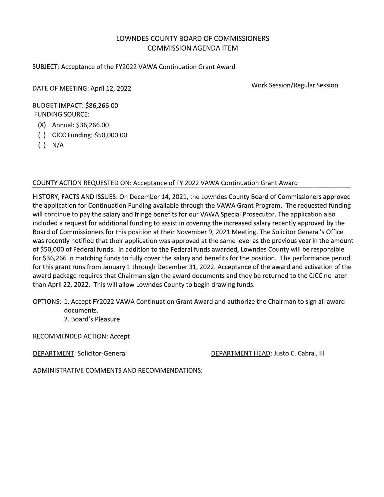 BUDGET IMPACT: $86,266.00, continue to pay the salary and fringe benefits for our VAWA Special Prosecutor.