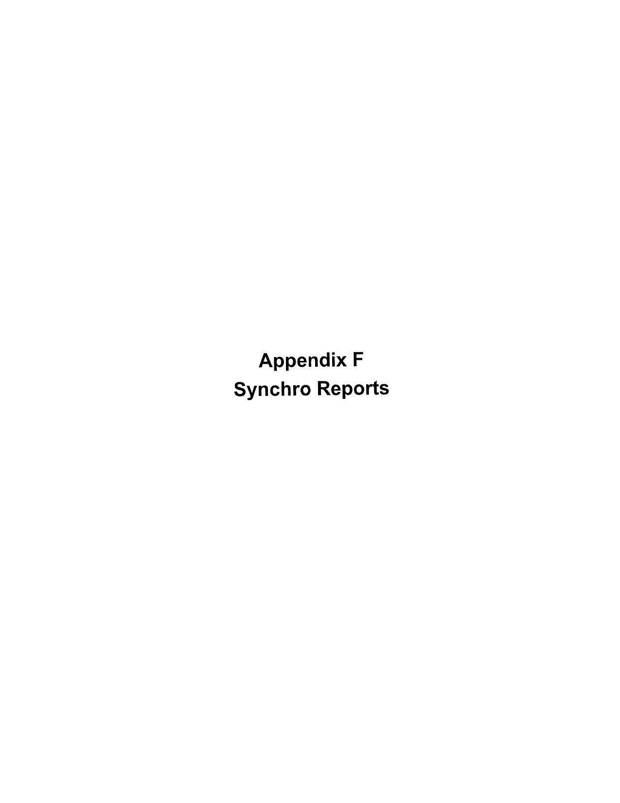 Appendix F: Synchro Reports