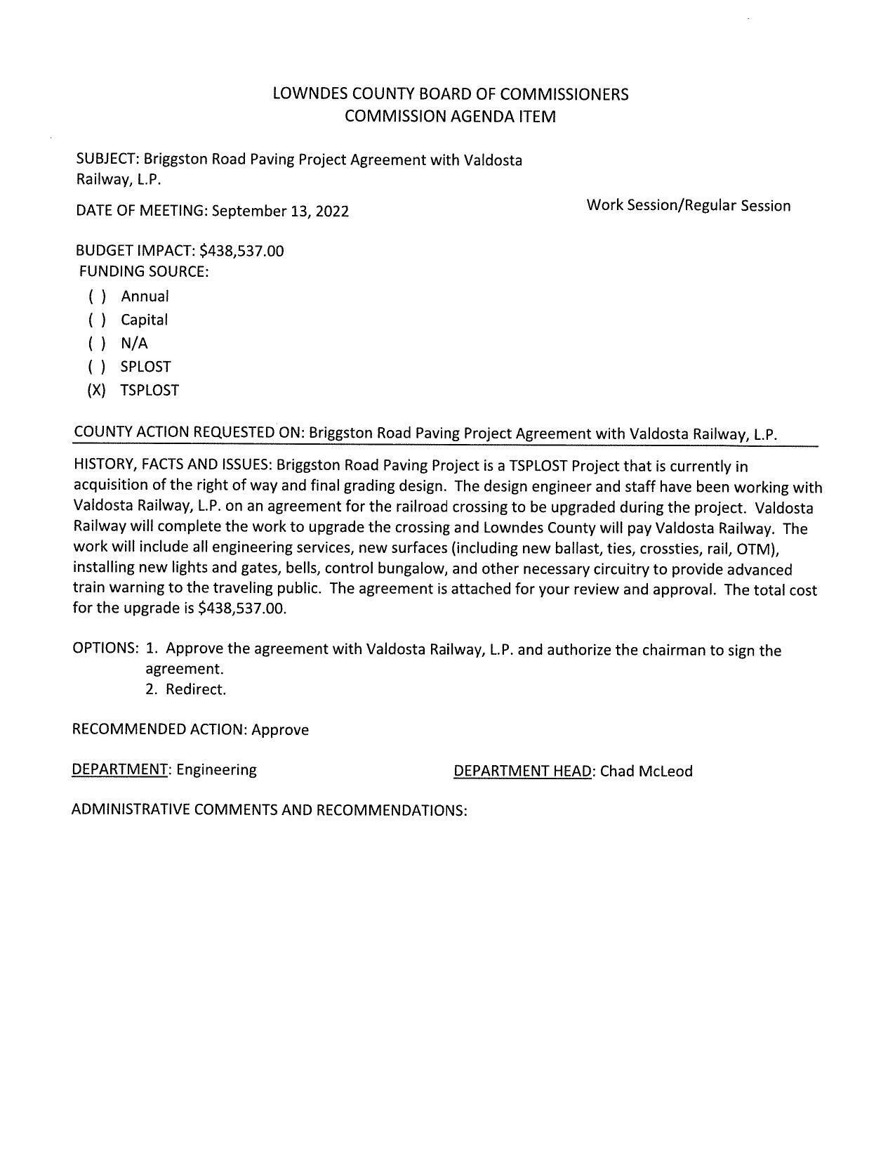 BUDGET IMPACT: $438,537.00 Lowndes County will pay Valdosta Railway to upgrade a railroad crossing.