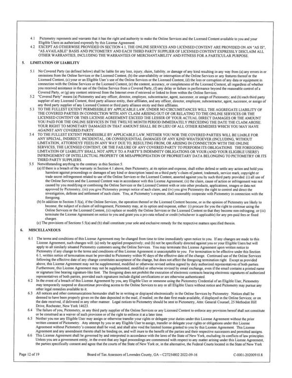 approved by Pictometry; (iii) you give Pictometry prompt notice of such claim; and (iv) you give Pictometry the right to control and direct the