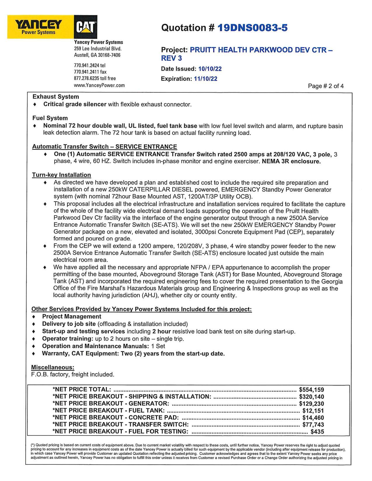 (¢) Quoted pricing is based on current costs of equipment above, Due to current market volatility with respect to these costs, until further notice, Yancey Power reserves the right to adjust quoted