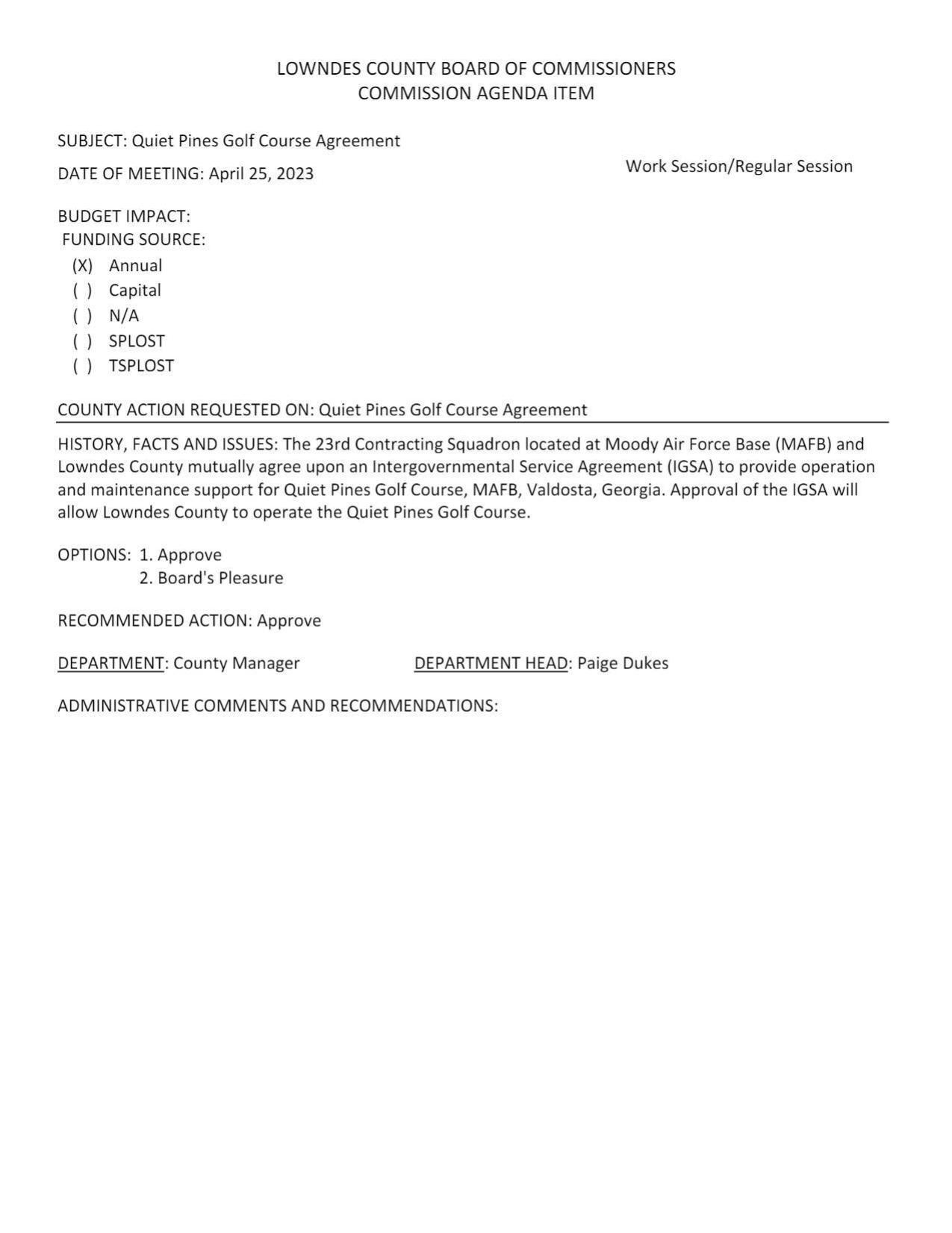 The 23rd Contracting Squadron located at Moody Air Force Base (MAFB) and Lowndes County mutually agree upon an Intergovernmental Service Agreement (IGSA) to provide operation and maintenance support for Quiet Pines Golf Course