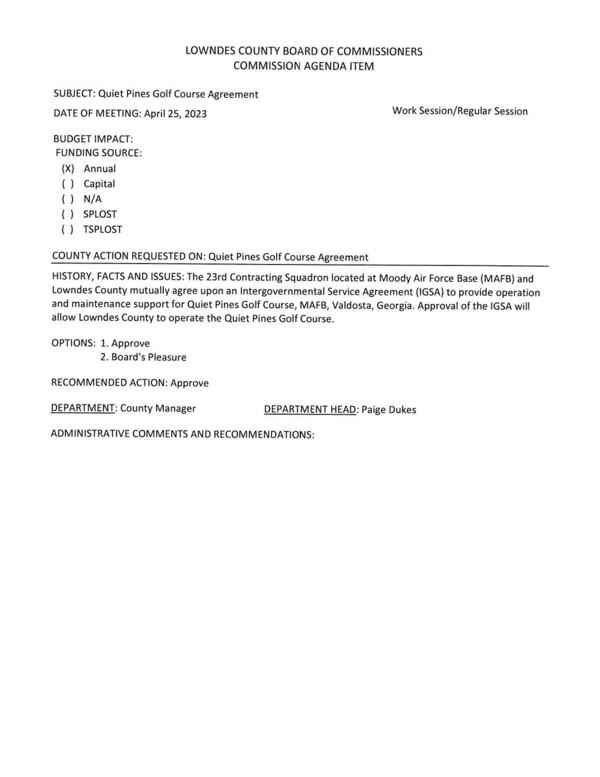 The 23rd Contracting Squadron located at Moody Air Force Base (MAFB) and Lowndes County mutually agree upon an Intergovernmental Service Agreement (IGSA) to provide operation and maintenance support for Quiet Pines Golf Course