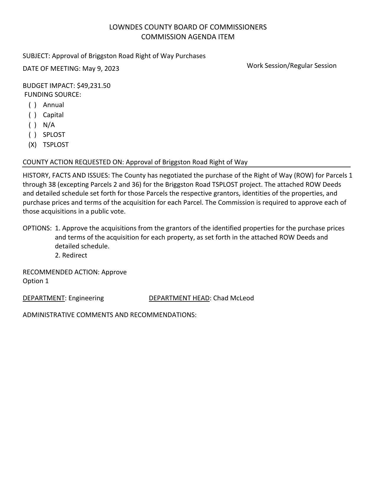 BUDGET IMPACT: $49,231.50; The County has negotiated the purchase of the Right of Way (ROW) for Parcels 1 through 38 (excepting Parcels 2 and 36) for the Briggston Road TSPLOST project.