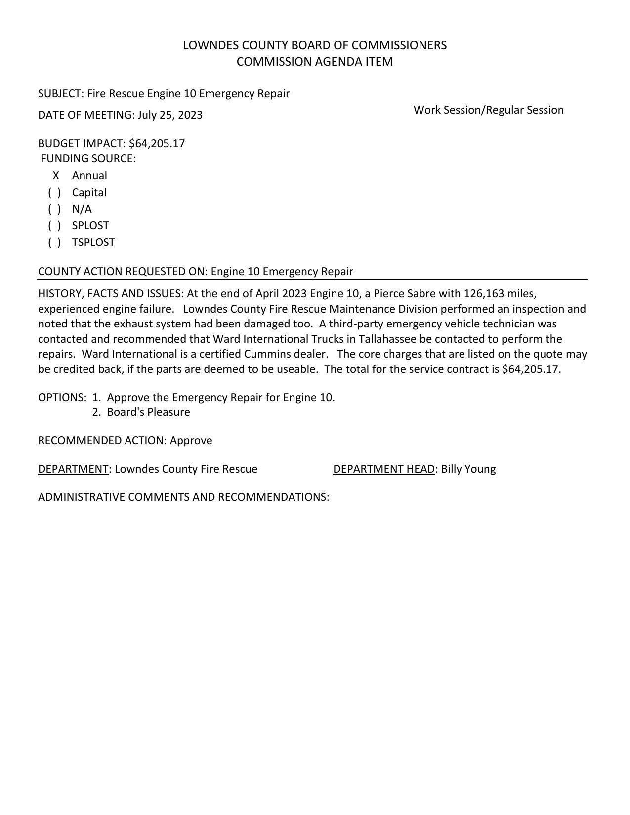 BUDGET IMPACT: $64,205.17; At the end of April 2023 Engine 10, a Pierce Sabre with 126,163 miles, experienced engine failure.