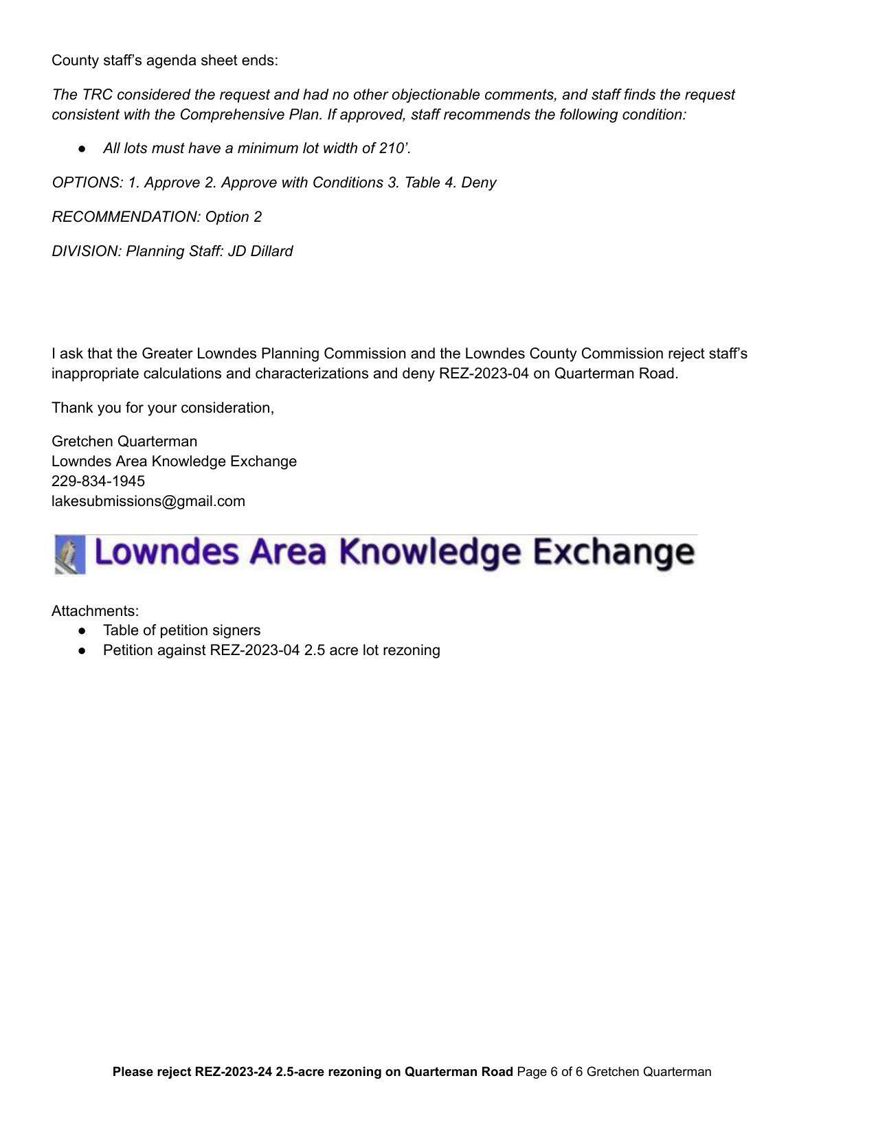 I ask that the Greater Lowndes Planning Commission and the Lowndes County Commission reject staff’s inappropriate calculations and characterizations and deny REZ-2023-04 on Quarterman Road.