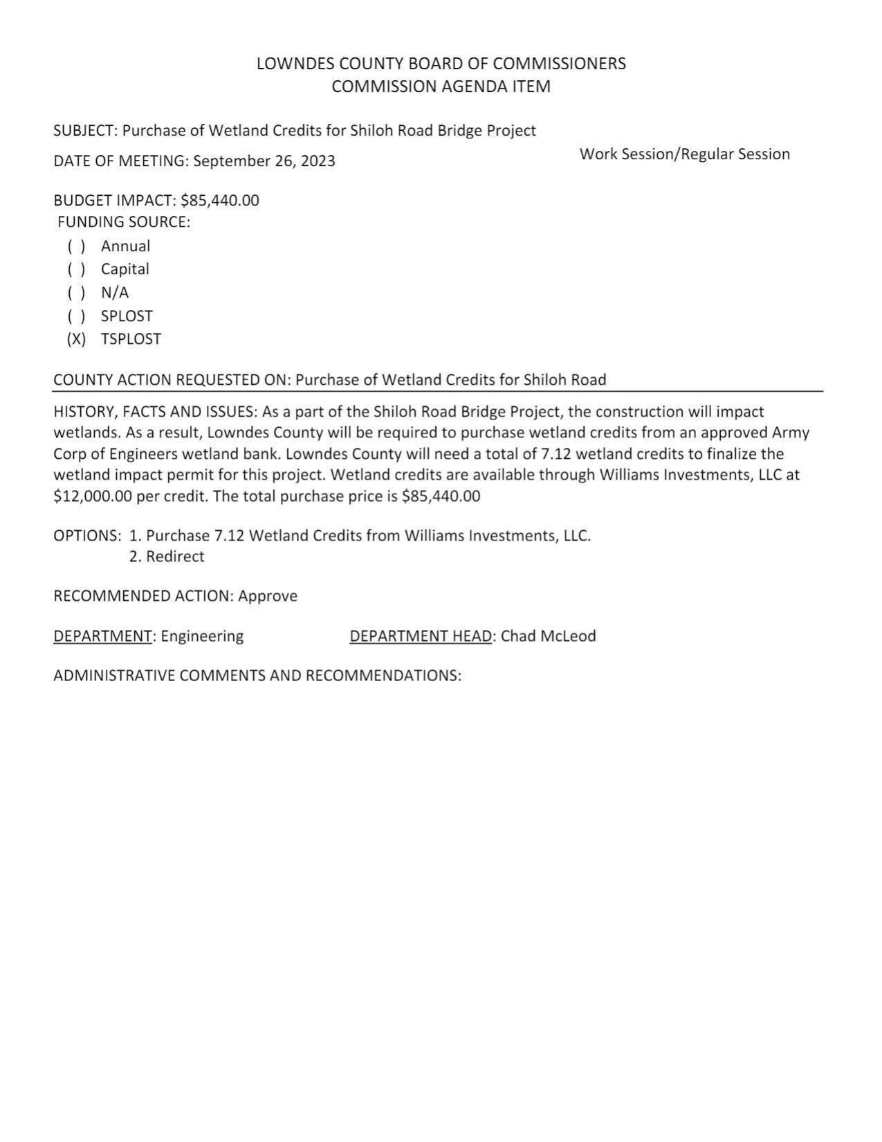 BUDGET IMPACT: $85,440.00 Lowndes County will need a total of 7.12 wetland credits to finalize the wetland impact permit for this project.