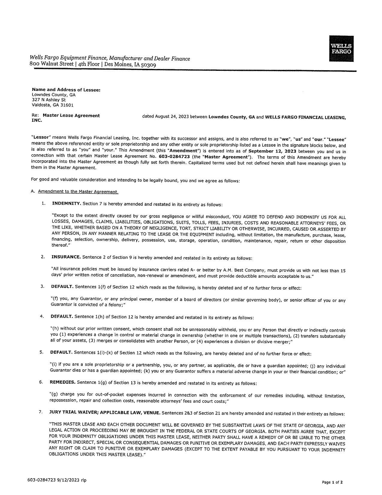 days’ prior written notice of cancellation, non-renewal or amendment, and must provide deductible amounts acceptable to us.”