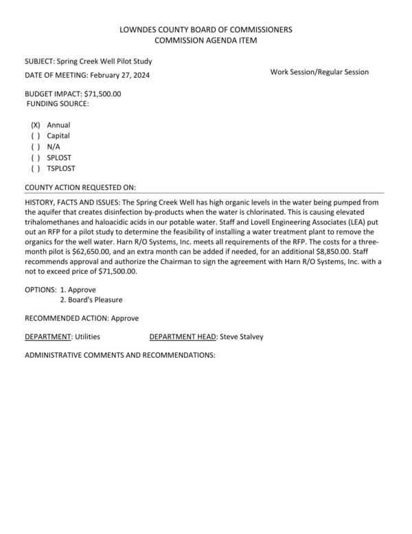 BUDGET IMPACT: $71,500.00 Spring Creek well has high organic levels in the water being pumped from the aquifer that creates disinfection byproducts when the water is chlorinated... causing elevated trihalomethanes and haloacidic acids... RFP for a pilot study ... feasibility of installing a water treatment plant ... Harn RO ... three-month pilot is $62,650.00, an extra month can be added if needed for an additional $8,850.00.