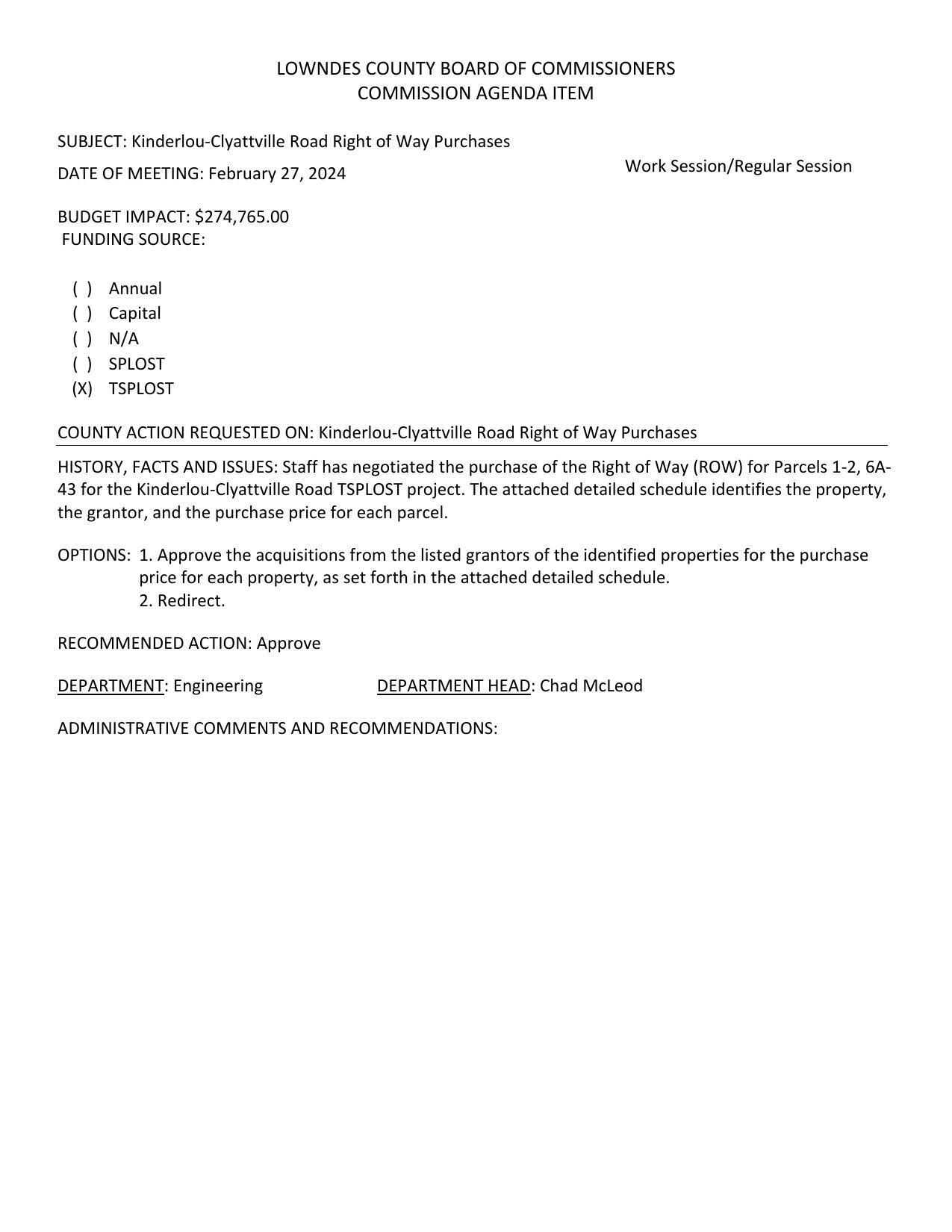 02272024Plus-0004 BUDGET IMPACT: $274,765.00; Staff has negotiated the purchase of the Right of Way (ROW) for Parcels 1-2, 6A-43 for the Kinderlou-Clyattville Road TSPLOST project.