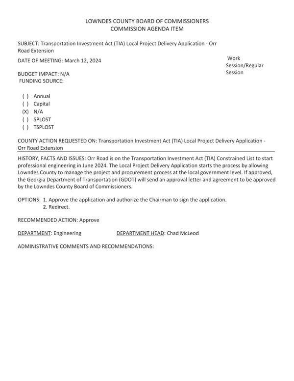 BUDGET IMPACT: N/A Session Orr Road is on the Transportation Investment Act (TIA) Constrained List to start professional engineering in June 2024.