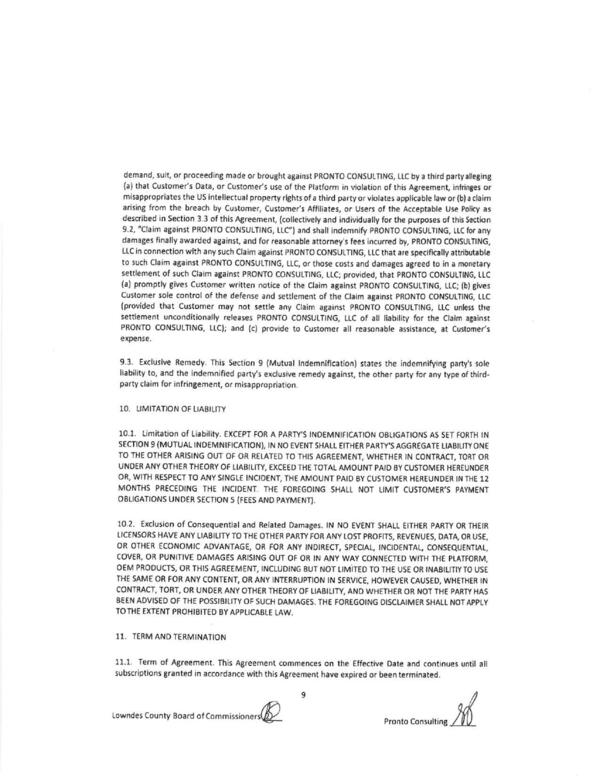 (a) promptly gives Customer written notice of the Claim against PRONTO CONSULTING, LLC; (b) gives