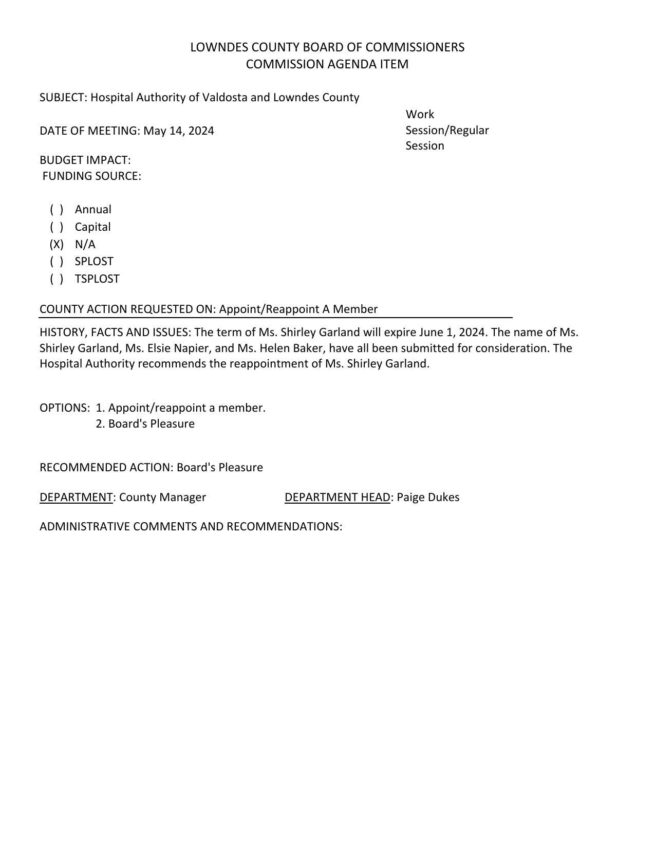 Shirley Garland's term is expiring. She and Elsie Napier and Helen Baker have been submitted for consideration. The Hospital Authority recommends the reappointment of Ms. Shirley Garland.