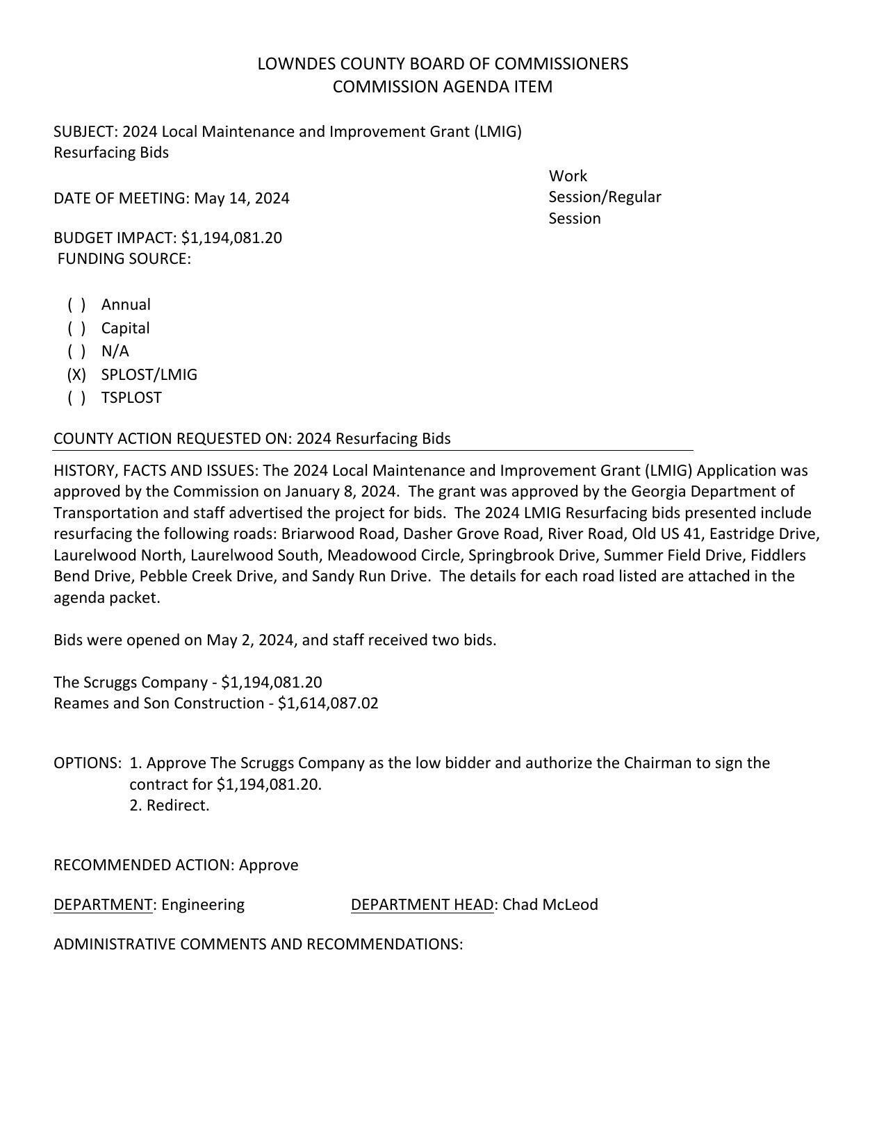 BUDGET IMPACT: $1,194,081.20; two bids (Scruggs low, Reames high) for resurfacing Briarwood Road, Dasher Grove Road, River Road, Old US 41, Eastridge Drive, Laurelwood North, Laurelwood South, Meadowood Circle, Springbrook Drive, Summer Field Drive, Fiddlers Bend Drive, Pebble Creek Drive, and Sandy Run Drive.