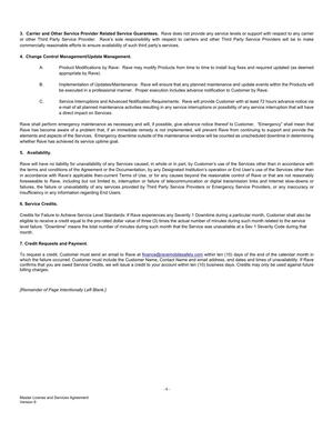 [& Service Interruptions and Advanced Notification Requirements: Rave will provide Customer with at least 72 hours advance notice via]