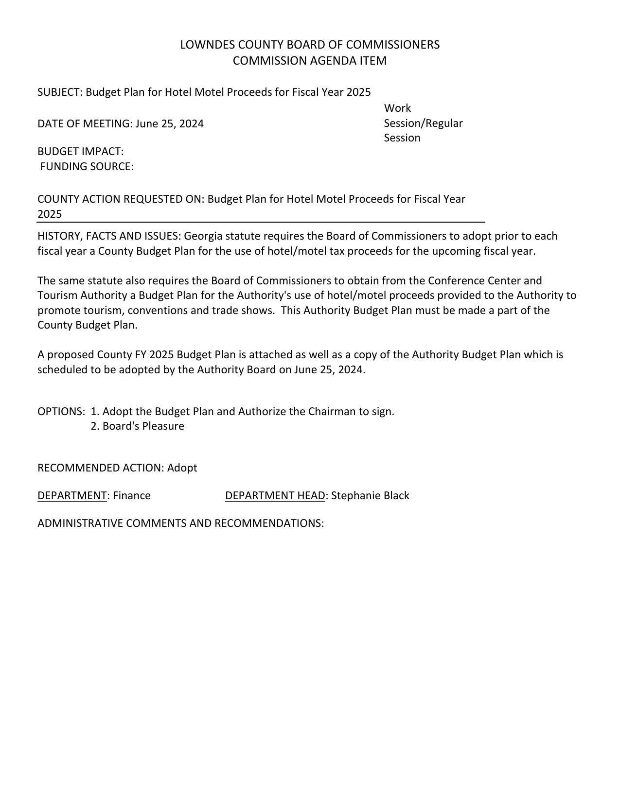 Georgia statute requires the Board of Commissioners to adopt prior to each fiscal year a County Budget Plan for the use of hotel/motel tax proceeds for the upcoming fiscal year.