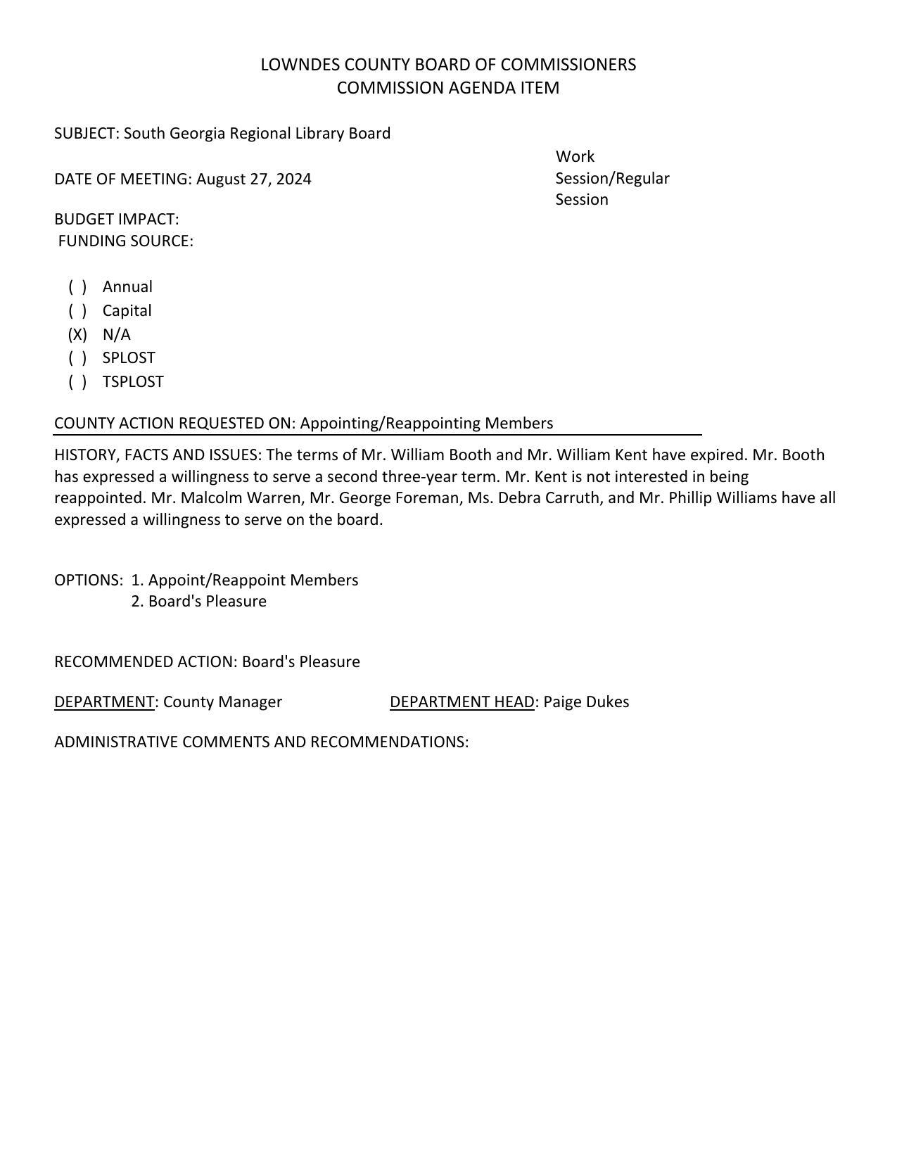 Terms of William Booth and William Kent have expired. Kent does not want reappointment. Others applying: Malcolm Warren, George Foreman, Debra Carruth, Phillip Williams