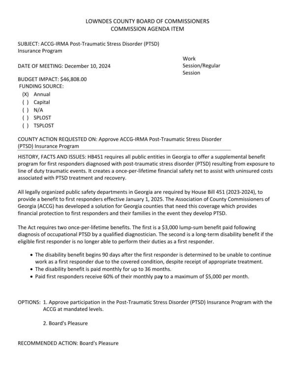 BUDGET IMPACT: $46,808.00 HB451 requires all public entities in Georgia to offer a supplemental benefit program for first responders diagnosed with post-traumatic stress disorder (PTSD) resulting from exposure to line of duty traumatic events.