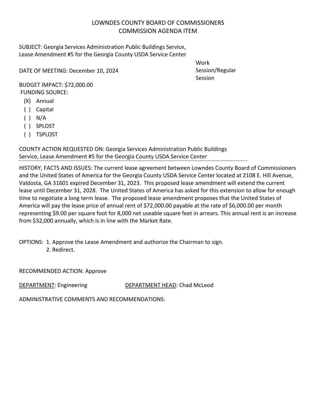 BUDGET IMPACT: $72,000.00 Lease at 2108 E. Hill Avenue, Valdosta, GA 31601 expired December 31, 2023. Extend five years. This annual rent is an increase from $32,000 annually, which is in line with the Market Rate.