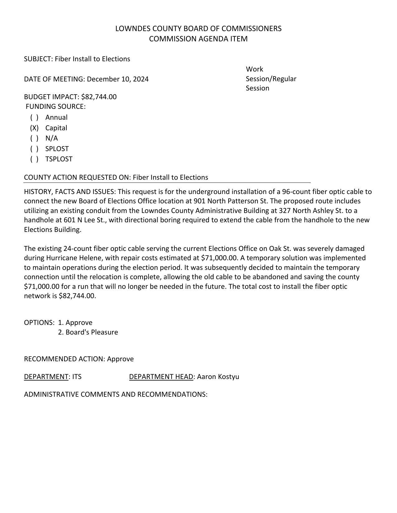 BUDGET IMPACT: $82,744.00 a 96-count fiber optic cable to connect the new Board of Elections Office location at 901 North Patterson St.