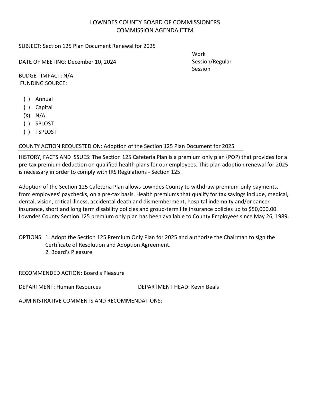 BUDGET IMPACT: N/A This plan adoption renewal for 2025 is necessary in order to comply with IRS Regulations - Section 125.