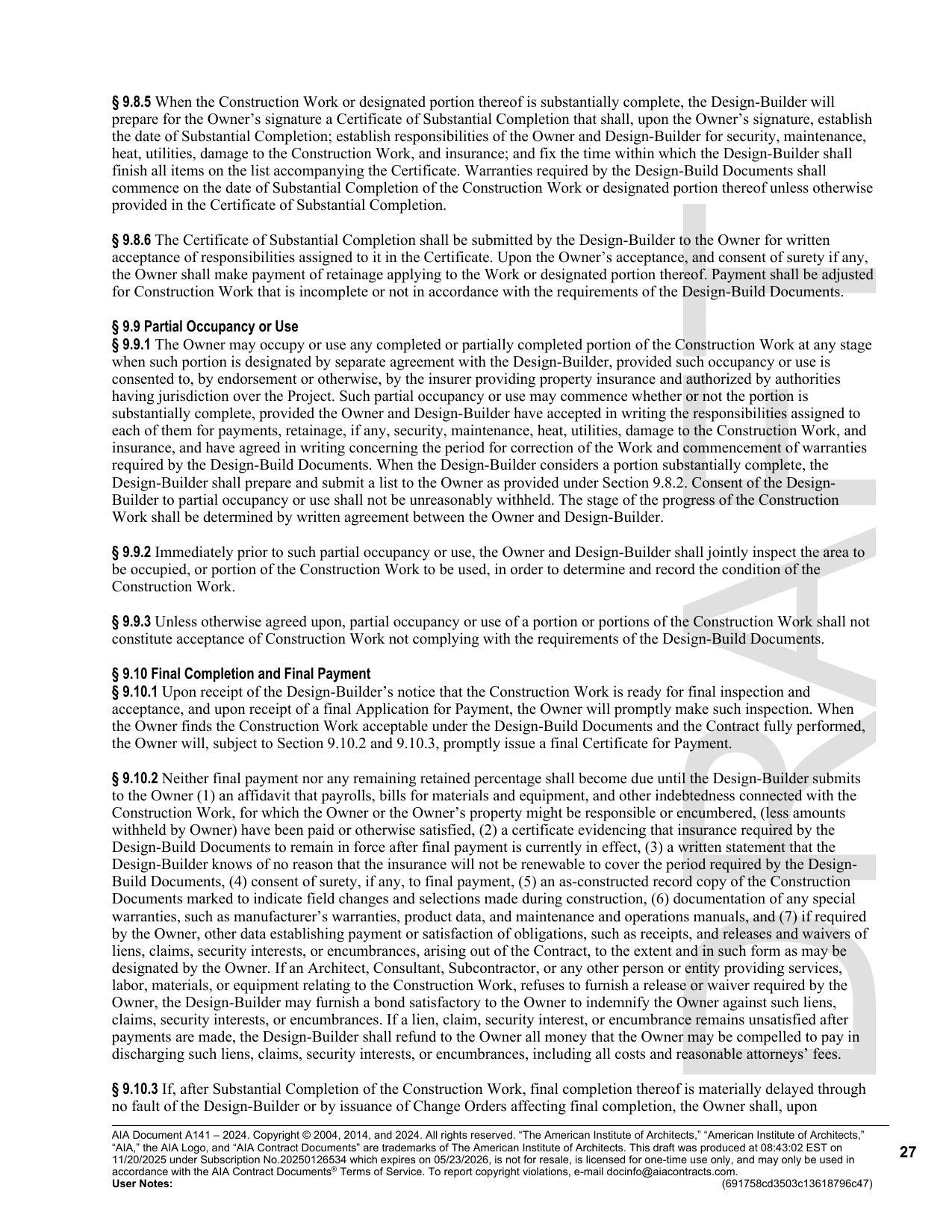 § 9.10.1 Upon receipt of the Design-Builder’s notice that the Construction Work is ready for final inspection and
