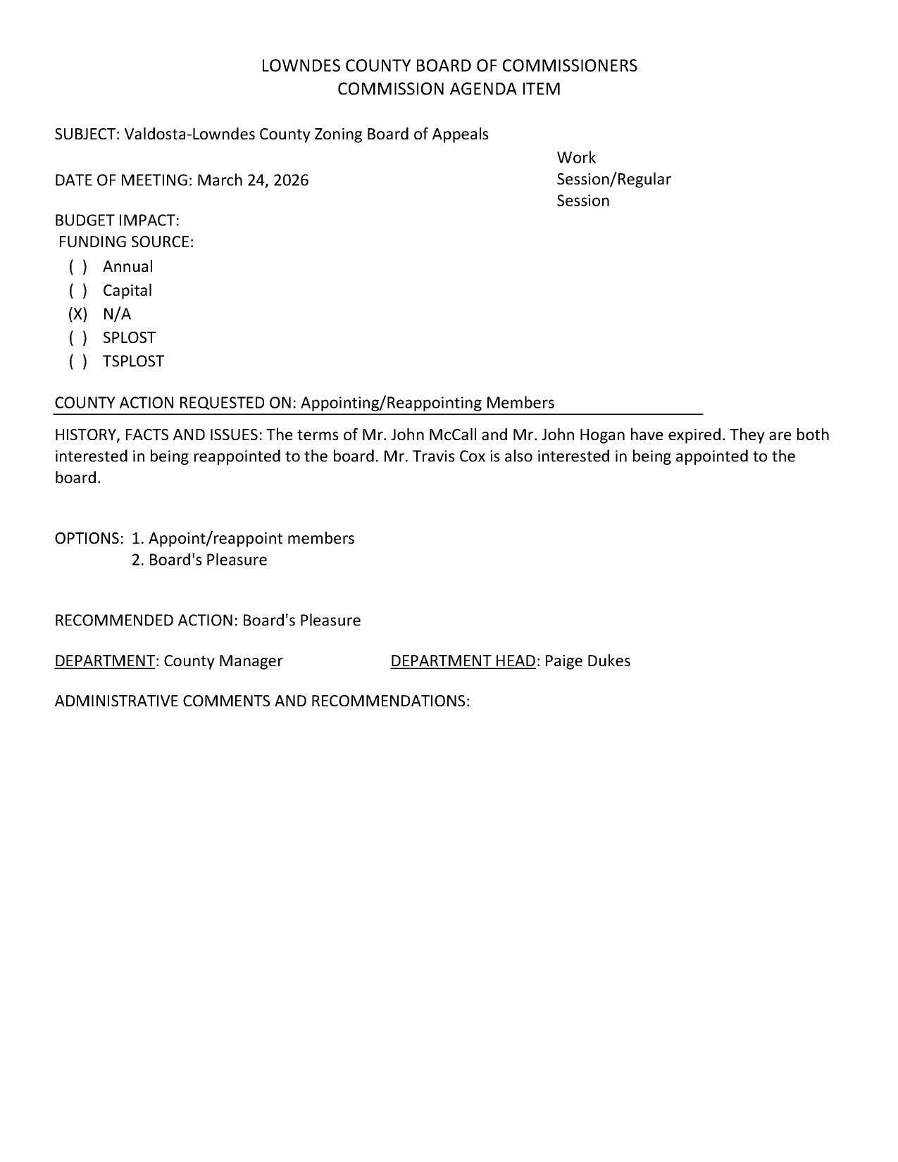 John McCall and John Hogan want to be reappointed. Travis Cox also wants to be appointed.