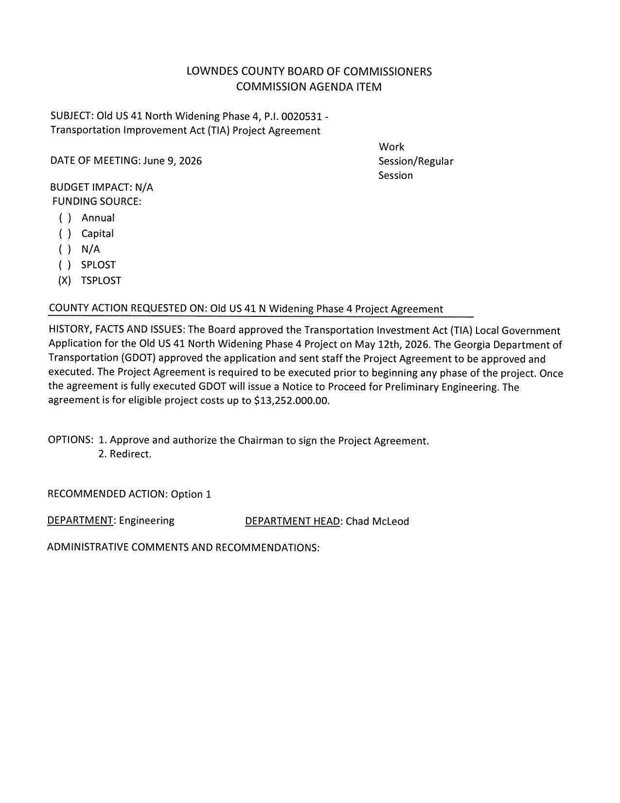 BUDGET IMPACT: N/A The agreement is for eligible project costs up to $13,252.000.00.