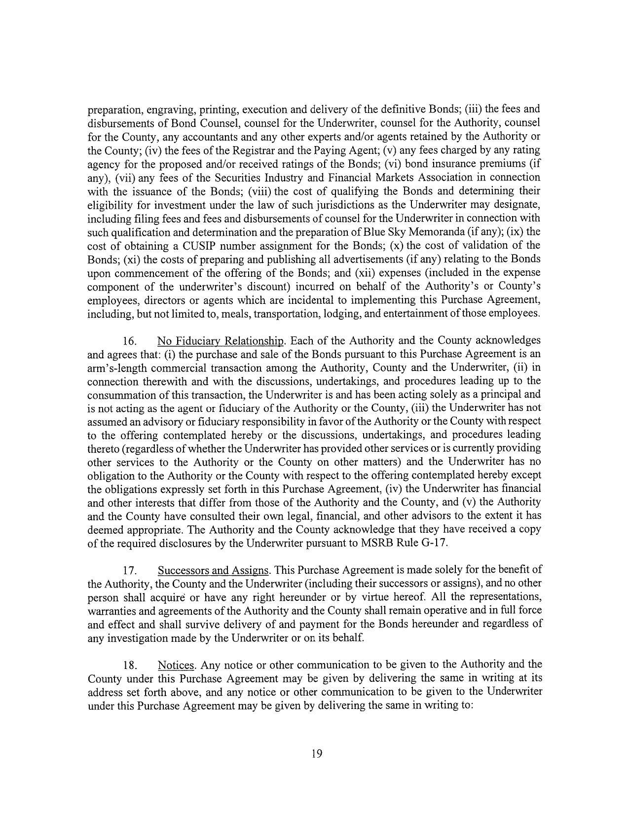 18. Notices. Any notice or other communication to be given to the Authority and the