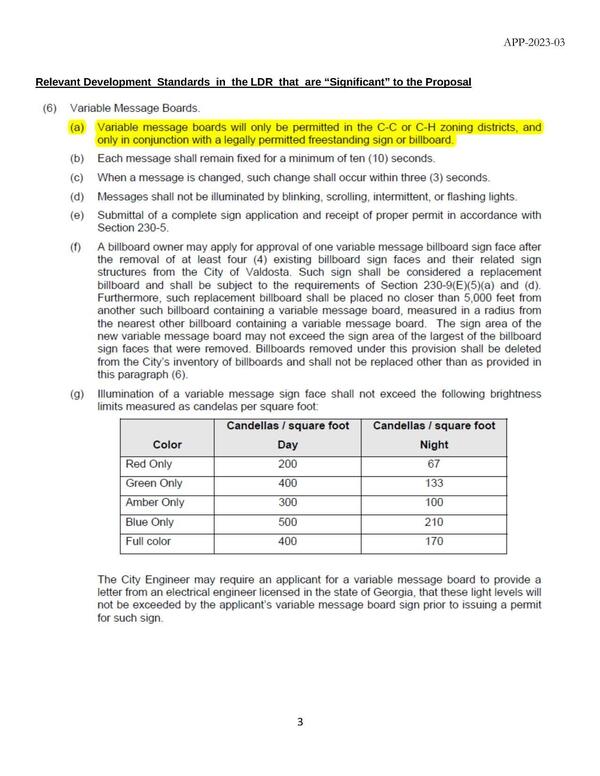 Relevant Development Standards (6)(a) Variable message boards will only be permitted in the C-C or C-H zoning districts, and only in conjunction with a legally permitted frestanding sign or billboard.